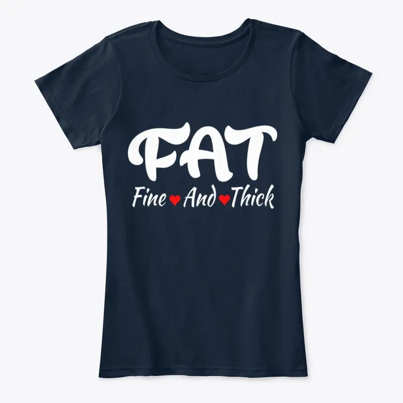 F.A.T Fine And Thick T Shirt